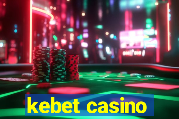 kebet casino